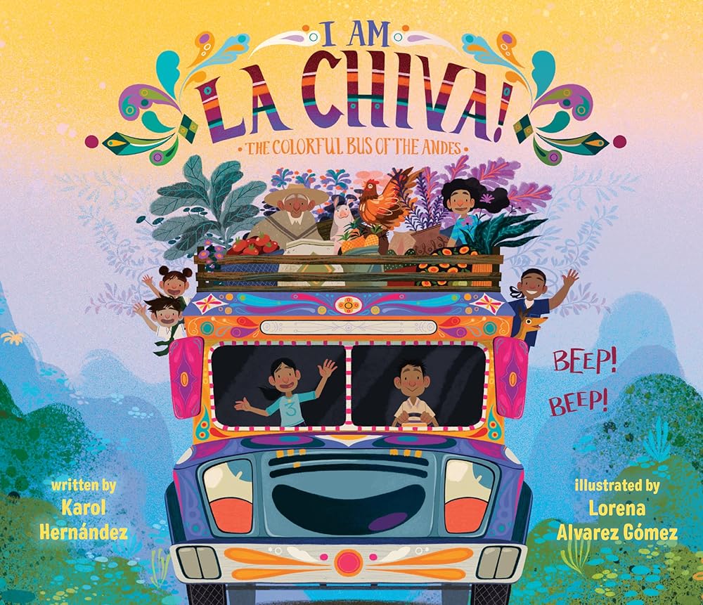 I Am La Chiva!: The Colorful Bus of the Andes cover image