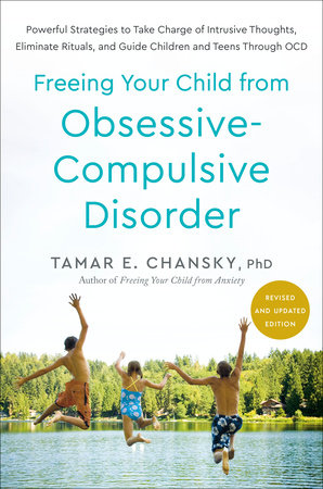Freeing Your Child from Obsessive-Compulsive Disorder, Revised and Updated Edition book cover