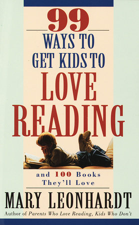 99 Ways to Get Kids to Love Reading book cover