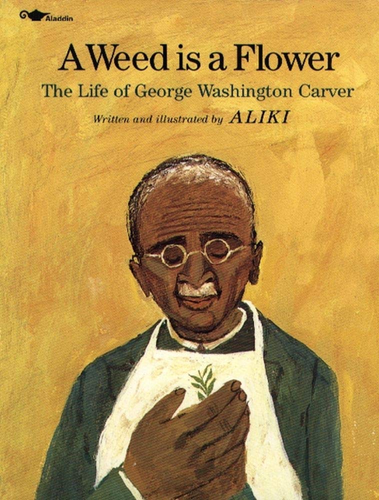 A Weed Is a Flower : The Life of George Washington Carver cover image