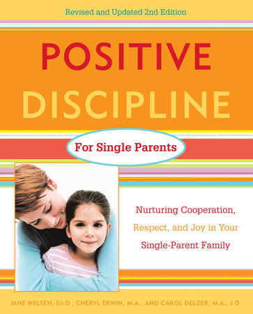 Positive Discipline for Single Parents, Revised and Updated 2nd Edition book cover