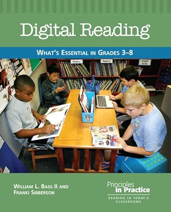 Digital Reading: What’s Essential in Grades 3-8 (Principles in Practice) cover image
