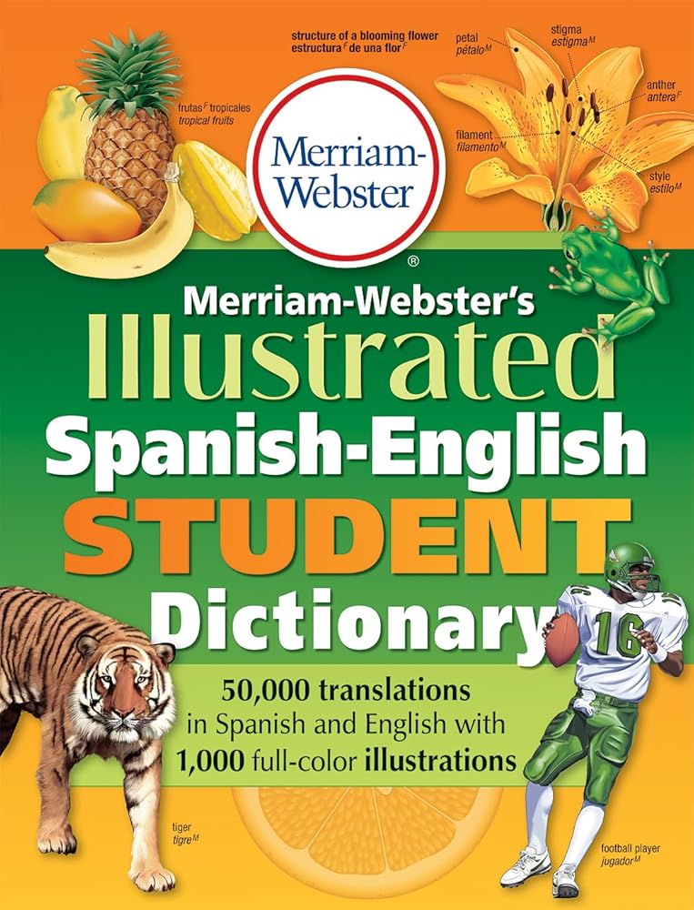 Merriam-Webster's Illustrated Spanish-English Student Dictionary, Newest Edition, (Spanish & English Edition) cover image