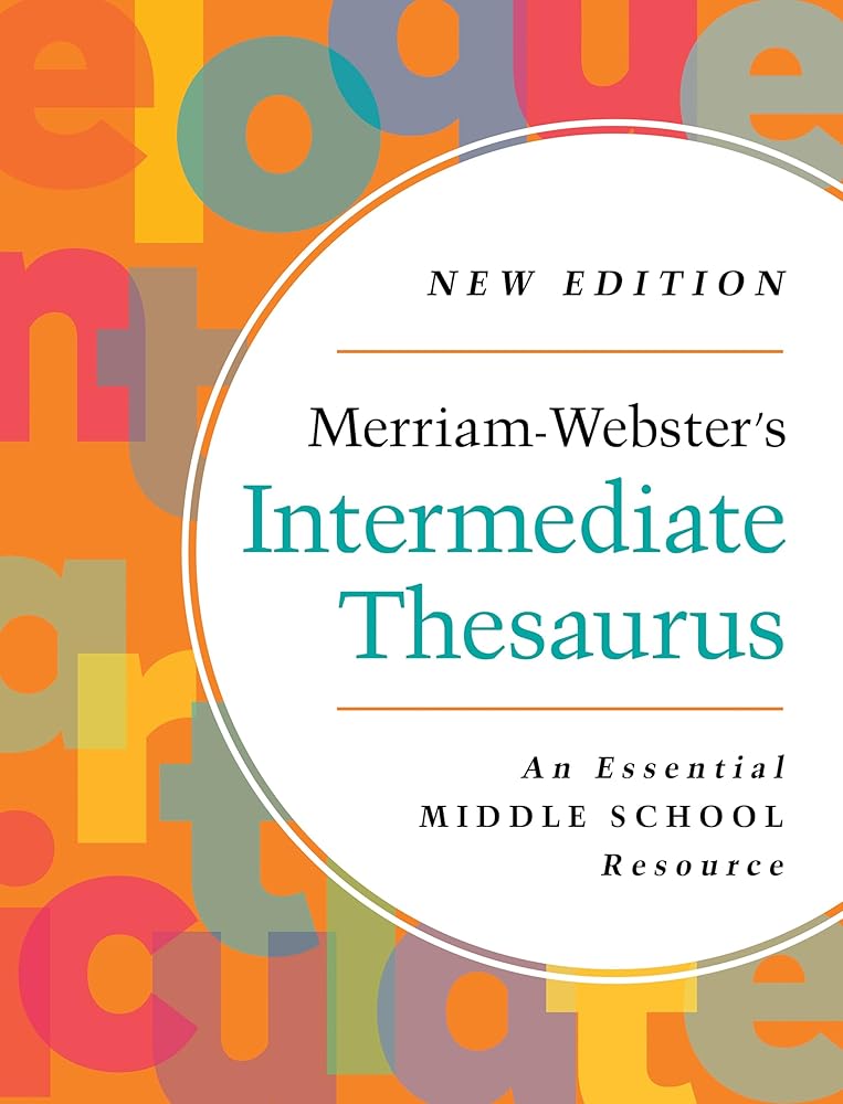 Merriam-Webster's Intermediate Thesaurus - Middle School Thesaurus - Newest Edition cover image