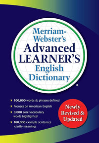 Merriam-Webster’s Advanced Learner’s English Dictionary - For ESL, EFL, ELL, & TEFL Study & Instruction