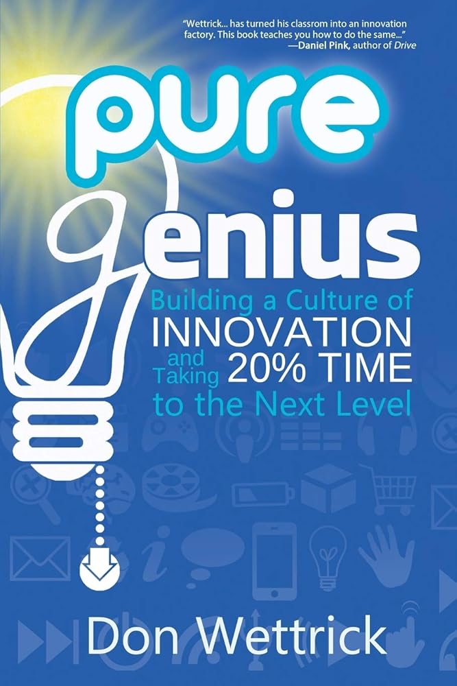 Pure Genius: Building a Culture of Innovation and Taking 20% Time to the Next Level cover image