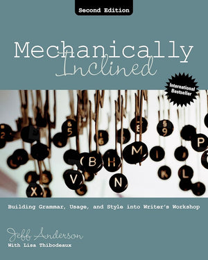 Mechanically Inclined: Building Grammar, Usage, and Style into Writer's Workshop