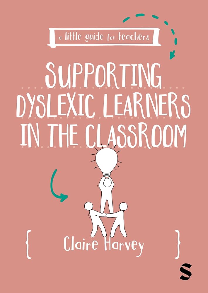 A Little Guide for Teachers: Supporting Dyslexic Learners in the Classroom cover image