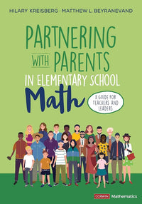 Partnering With Parents in Elementary School Math: A Guide for Teachers and Leaders (Corwin Mathematics Series)