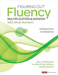 Figuring Out Fluency - Multiplication and Division With Whole Numbers: A Classroom Companion (Corwin Mathematics Series)