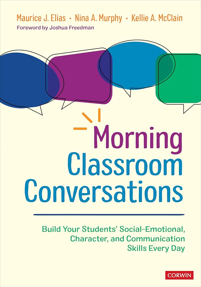 Morning Classroom Conversations: Build Your Students′ Social-Emotional, Character, and Communication Skills Every Day cover image