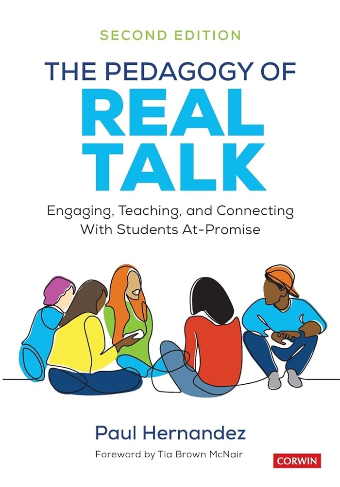 The Pedagogy of Real Talk: Engaging, Teaching, and Connecting With Students At-Promise cover image