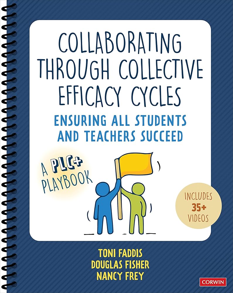Collaborating Through Collective Efficacy Cycles: Ensuring All Students and Teachers Succeed cover image