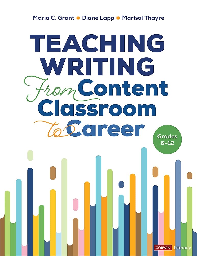 Teaching Writing From Content Classroom to Career, Grades 6-12 (Corwin Literacy) cover image