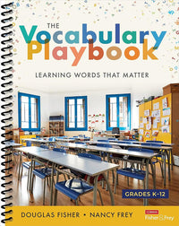 The Vocabulary Playbook: Learning Words That Matter, K-12