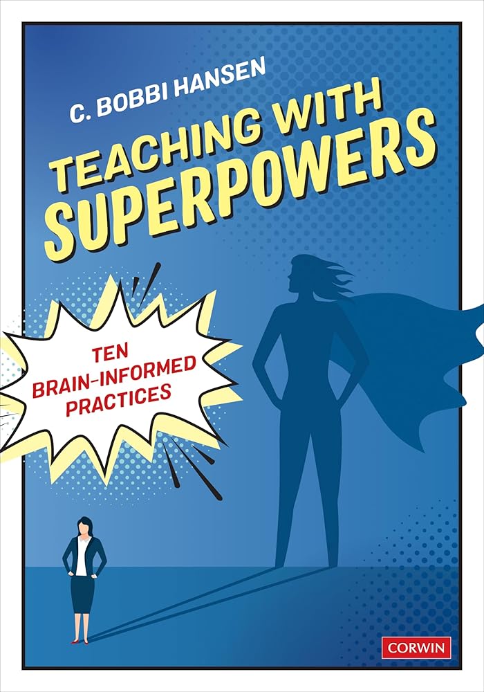 Teaching With Superpowers: Ten Brain-Informed Practices cover image