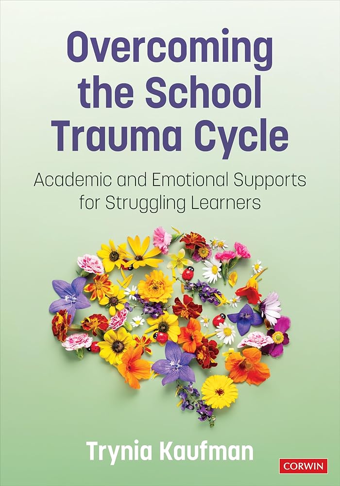 Overcoming the School Trauma Cycle: Academic and Emotional Supports for Struggling Learners cover image