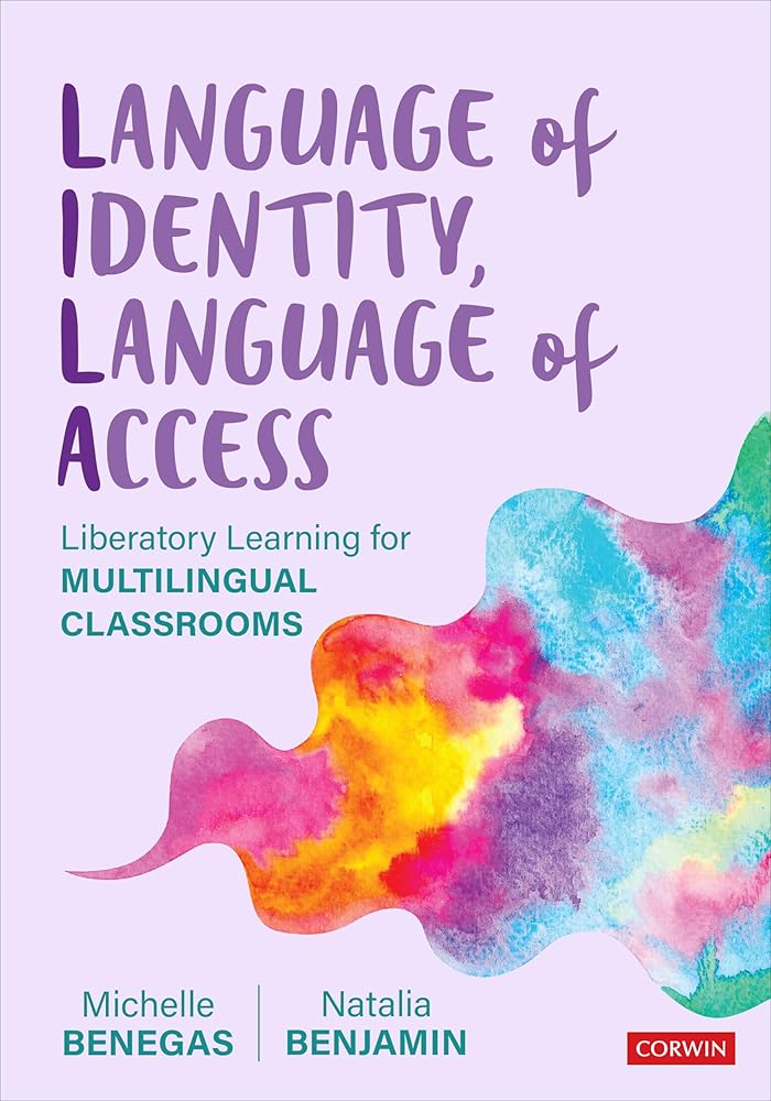 Language of Identity, Language of Access: Liberatory Learning for Multilingual Classrooms cover image