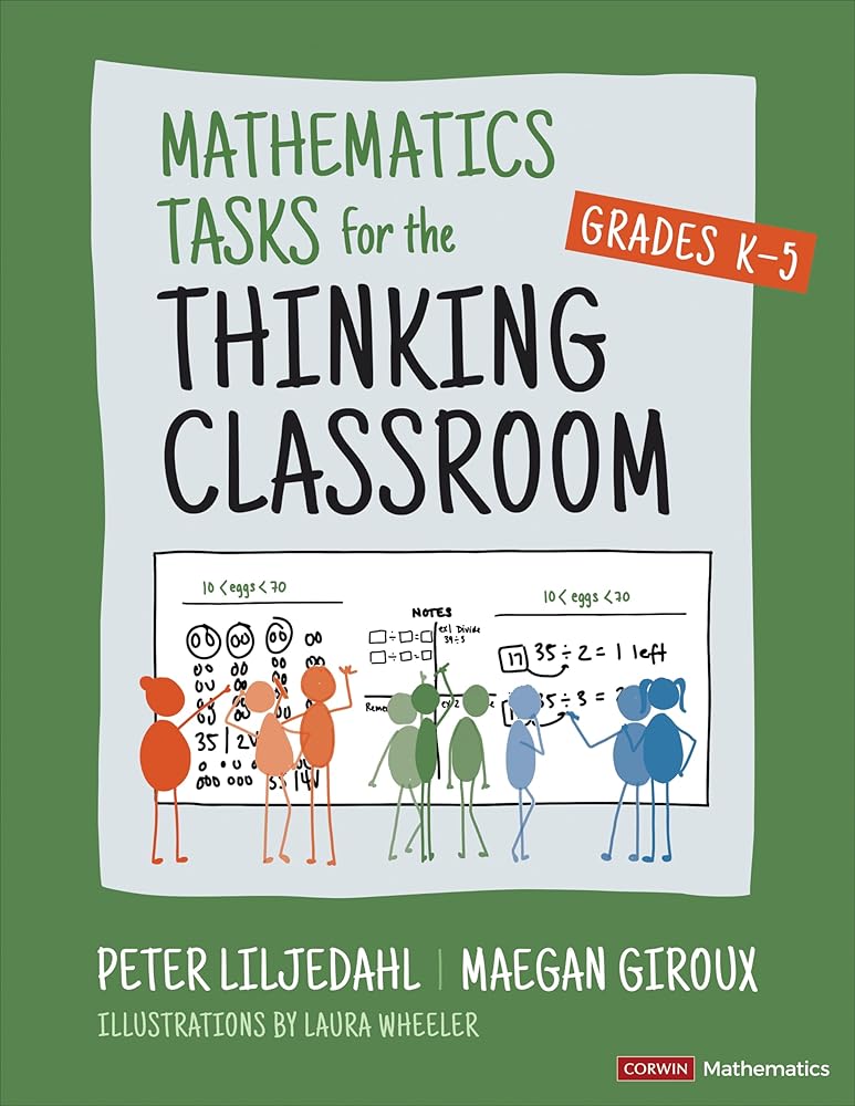 Mathematics Tasks for the Thinking Classroom, Grades K-5 (Corwin Mathematics Series) cover image