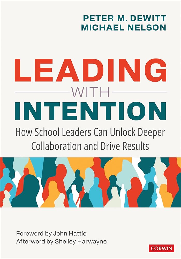 Leading With Intention: How School Leaders Can Unlock Deeper Collaboration and Drive Results cover image