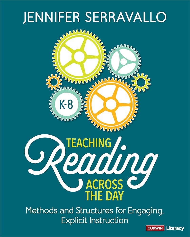Teaching Reading Across the Day, Grades K-8: Methods and Structures for Engaging, Explicit Instruction cover image