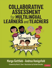 Collaborative Assessment for Multilingual Learners and Teachers: Pathways to Partnerships