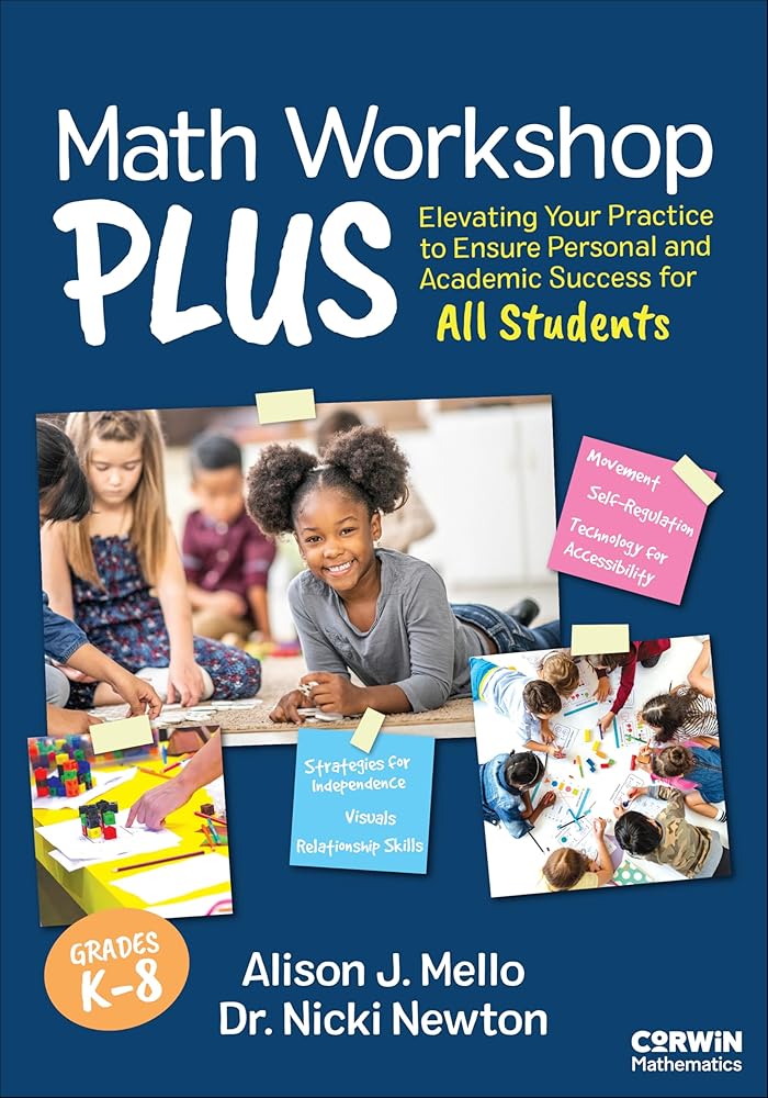 Math Workshop Plus, Grades K-8: Elevating Your Practice to Ensure Personal and Academic Success for All Students (Corwin Mathematics Series) cover image