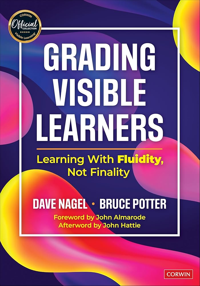 Grading Visible Learners: Learning With Fluidity, Not Finality cover image