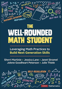 The Well-Rounded Math Student: Leveraging Math Practices to Build Next Generation Skills