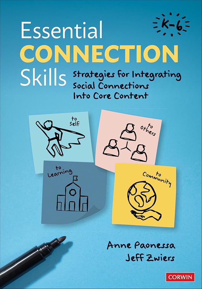 Essential Connection Skills, K-6: Strategies for Integrating Social Connections Into Core Content cover image