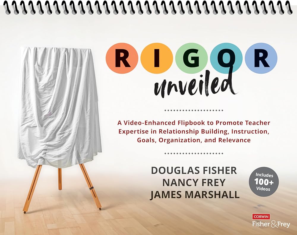 RIGOR Unveiled: A Video-Enhanced Flipbook to Promote Teacher Expertise in Relationship Building, Instruction, Goals, Organization, and Relevance cover image