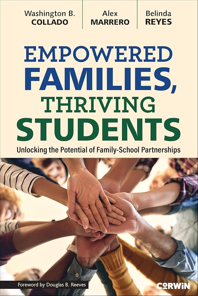 Empowered Families, Thriving Students: Unlocking the Potential of Family-School Partnerships cover image