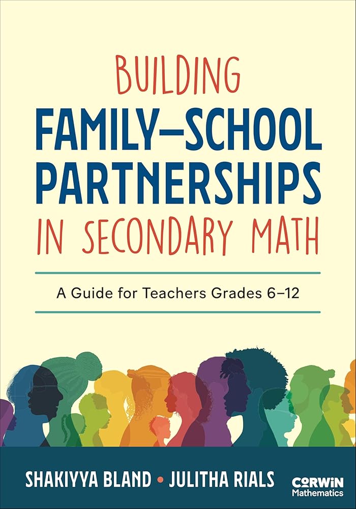 Building Family–School Partnerships in Secondary Math: A Guide for Teachers Grades 6-12 cover image
