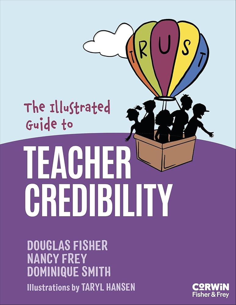 The Illustrated Guide to Teacher Credibility: Increasing Student Learning Through Your Competence, Immediacy, Dynamism and Trustworthiness cover image