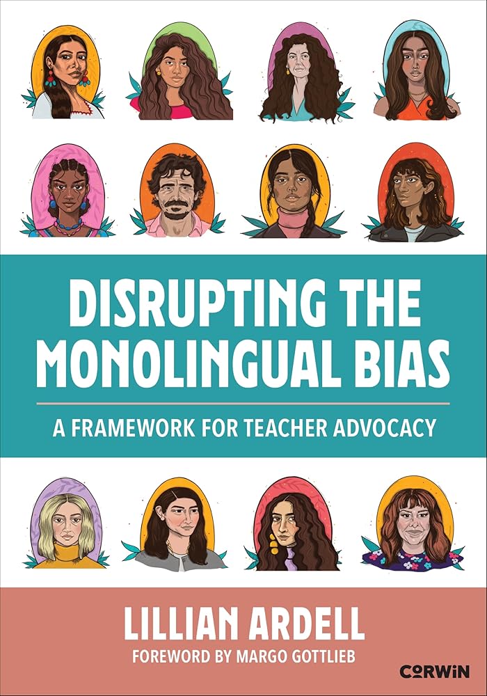 Disrupting the Monolingual Bias: A Framework for Teacher Advocacy cover image