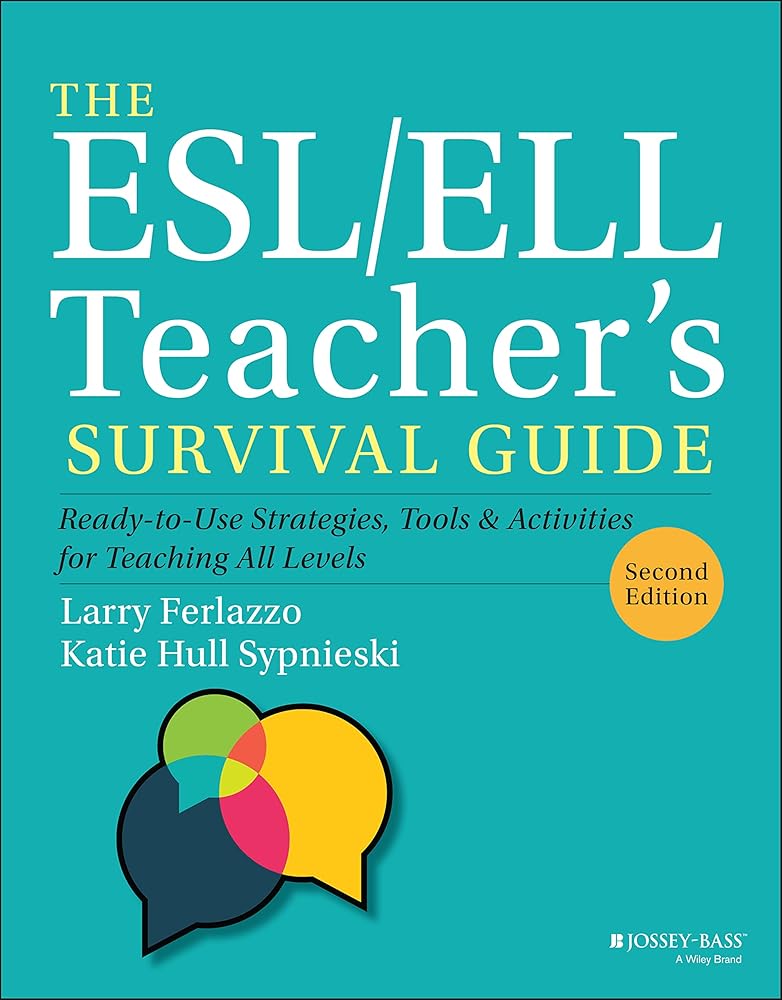 The ESL/ELL Teacher's Survival Guide: Ready-to-Use Strategies, Tools, and Activities for Teaching All Levels (J-B Ed: Survival Guides) cover image