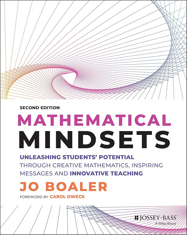 Mathematical Mindsets: Unleashing Students' Potential through Creative Mathematics, Inspiring Messages and Innovative Teaching (Mindset Mathematics) cover image