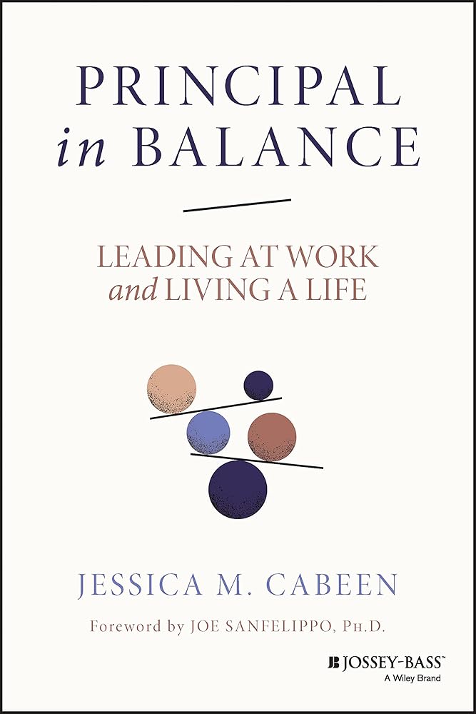Principal in Balance: Leading at Work and Living a Life cover image