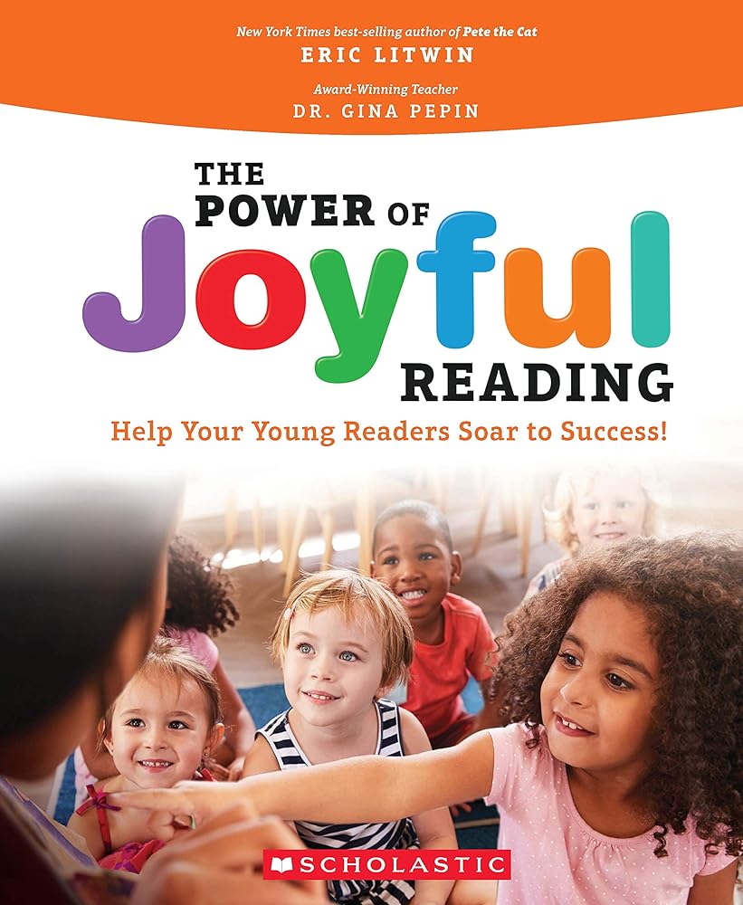 The Power of Joyful Reading: Help Your Young Readers Soar to Success! cover image