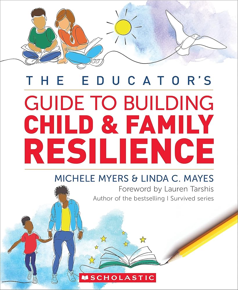 The Educator’s Guide to Building Child & Family Resilience cover image