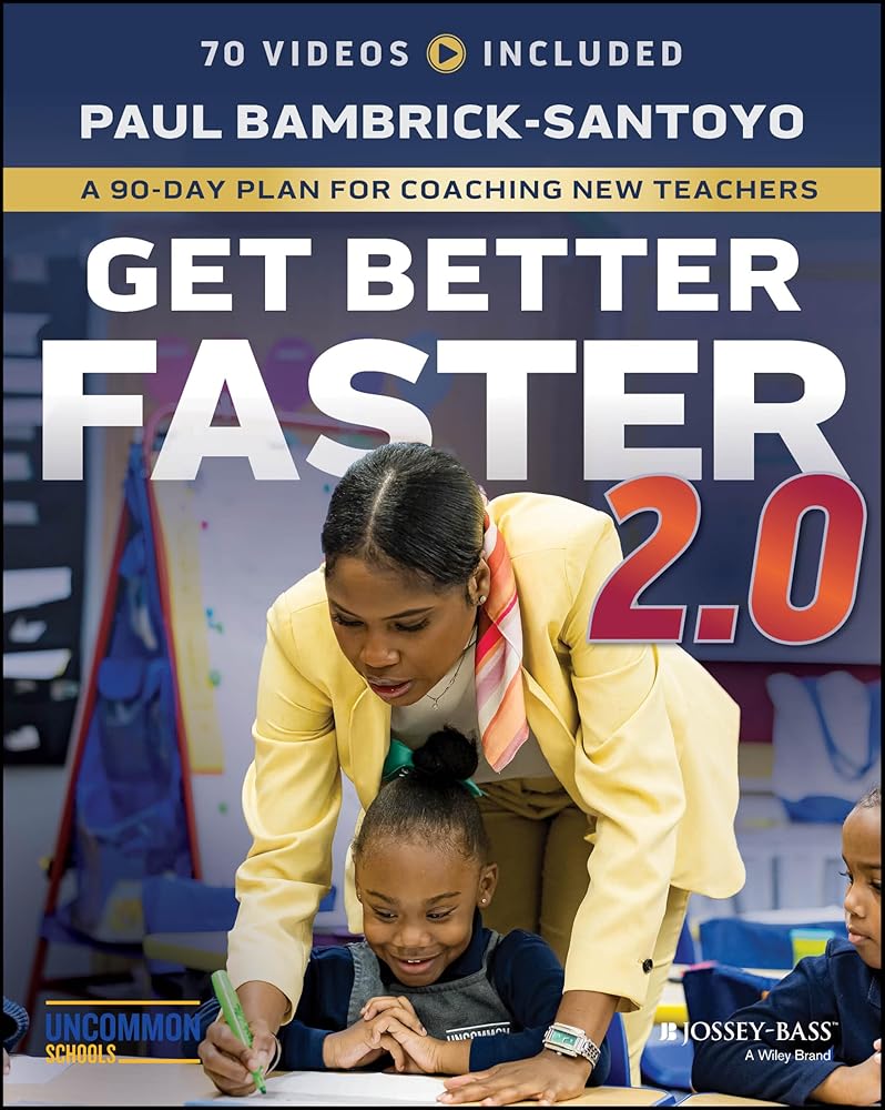 Get Better Faster 2.0: A 90-Day Plan for Coaching New Teachers cover image