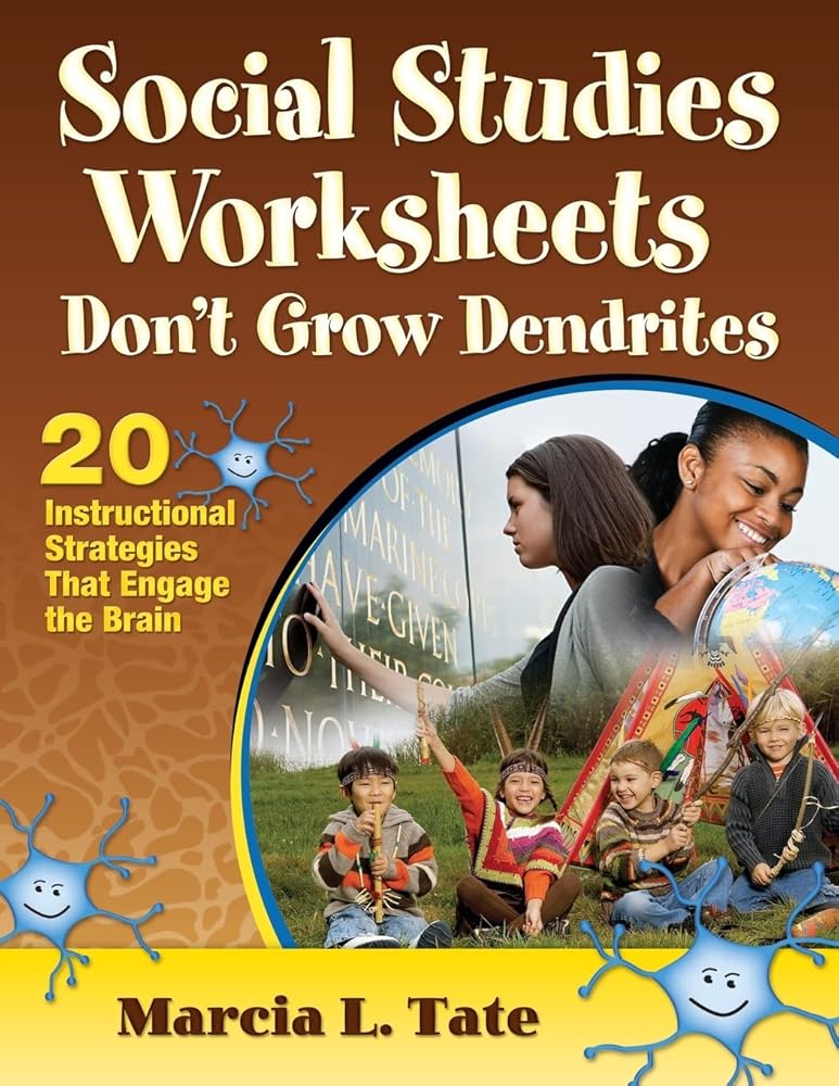 Social Studies Worksheets Don′t Grow Dendrites: 20 Instructional Strategies That Engage the Brain cover image