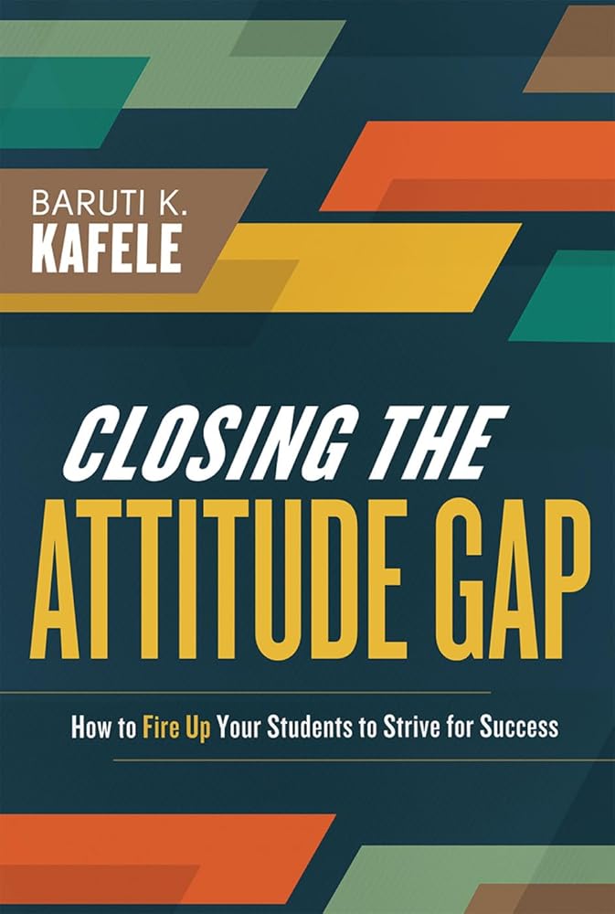 Closing the Attitude Gap: How to Fire Up Your Students to Strive for Success cover image