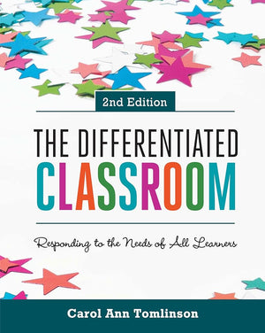The Differentiated Classroom: Responding to the Needs of All Learners