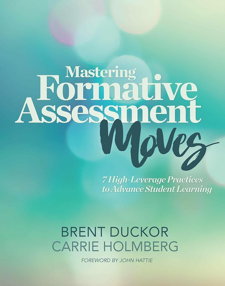 Mastering Formative Assessment Moves: 7 High-Leverage Practices to Advance Student Learning cover image
