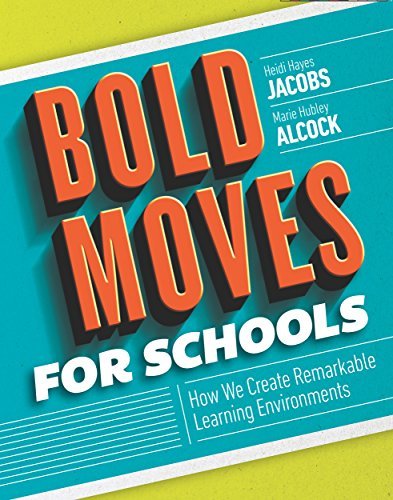 Bold Moves for Schools: How We Create Remarkable Learning Environments cover image