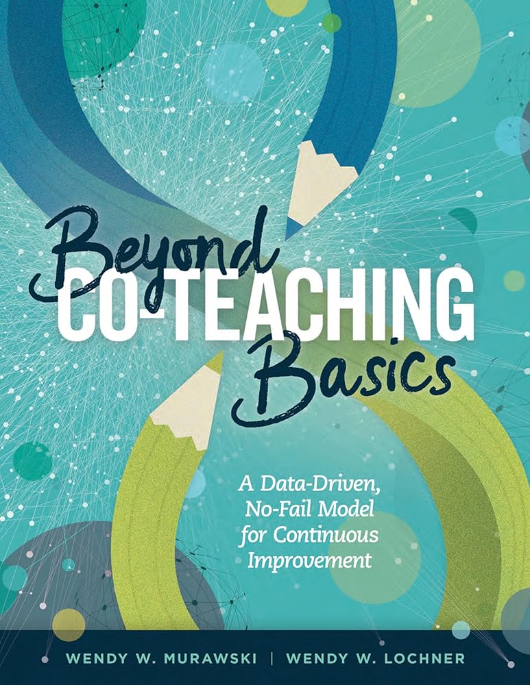 Beyond Co-Teaching Basics: A Data-Driven, No-Fail Model for Continuous Improvement cover image