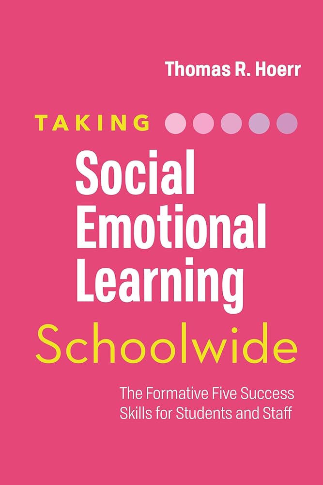 Taking Social-Emotional Learning Schoolwide: The Formative Five Success Skills for Students and Staff cover image
