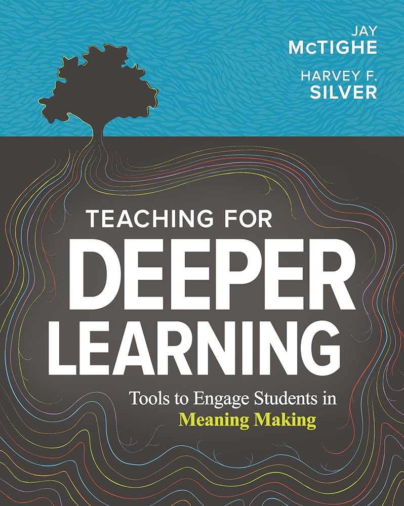 Teaching for Deeper Learning: Tools to Engage Students in Meaning Making cover image