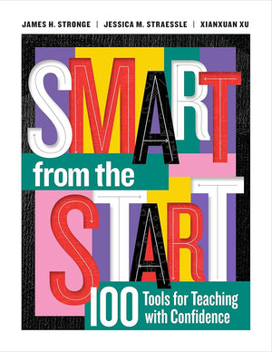 Smart from the Start: 100 Tools for Teaching with Confidence